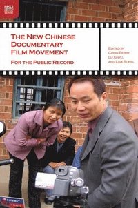 bokomslag The New Chinese Documentary Film Movement  For the Public Record