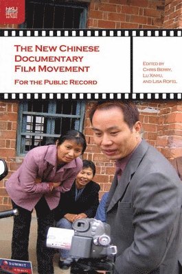 bokomslag The New Chinese Documentary Film Movement - For the Public Record