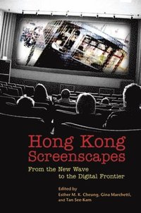 bokomslag Hong Kong Screenscapes - From the New Wave to the Digital Frontier