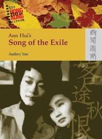 bokomslag Ann Hui`s Song of the Exile