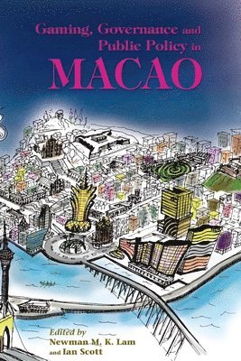 bokomslag Gaming, Governance, and Public Policy in Macao