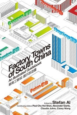 bokomslag Factory Towns of South China - An Illustrated Guidebook