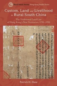 bokomslag Custom, Land, and Livelihood in Rural South China