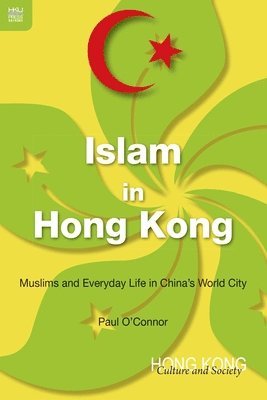 Paul O’Connor - Islam in Hong Kong, Häftad