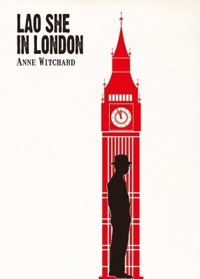 Anne Witchard - Lao She in London, Häftad