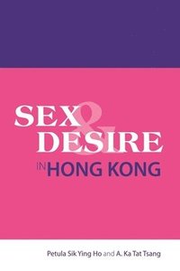bokomslag Sex and Desire in Hong Kong