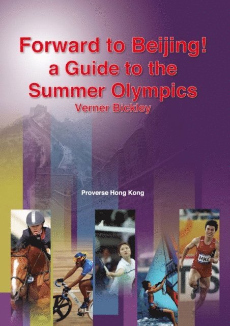 Forward to Beijing: A Guide to the Summer Olympics 1