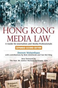 bokomslag Hong Kong Media Law  A Guide for Journalists and Media Professionals 2e