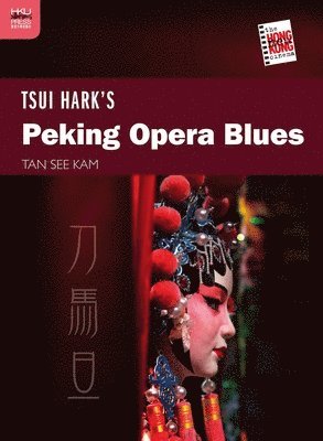 bokomslag Tsui Hark?s Peking Opera Blues