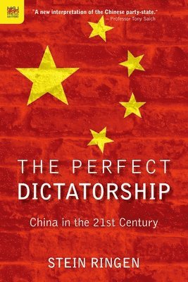 bokomslag The Perfect Dictatorship  China in the 21st Century