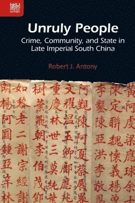 bokomslag Unruly People  Crime, Community, and State in Late Imperial South China