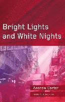 bokomslag Bright Lights and White Nights