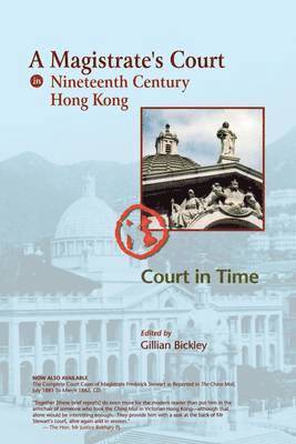 Verner Bickley, Christopher Coghlan, Gillian Bickley - Magistrate's Court in Nineteenth Century Hong Kong, Häftad