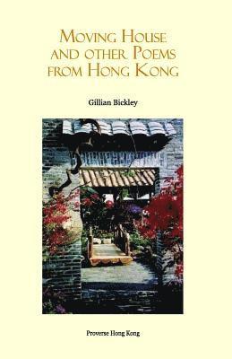 Moving House and Other Poems from Hong Kong 1