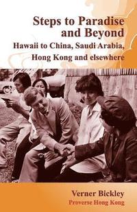 bokomslag Steps to Paradise and Beyond: Hawaii to China, Saudi Arabia, Hong Kong and elsewhere
