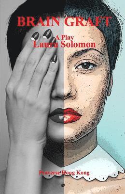 Laura Solomon - Brain Graft: A Play, Häftad