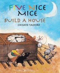 bokomslag Five Nice Mice Build a House