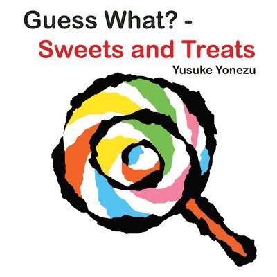 Guess What?-Sweets And Treats 1