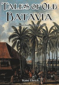 bokomslag Tales of Old Batavia