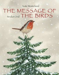 bokomslag Message Of The Birds, The