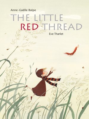A Balpe, Anne-Gaëlle Balpe - Little Red Thread, The, Inbunden