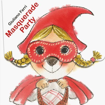 G Ferri, Giuliano Ferri - Masquerade Party (A Lift-the-Flap Book), Häftad