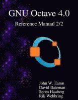 bokomslag The GNU Octave 4.0 Reference Manual 2/2: Free Your Numbers