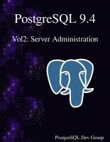 bokomslag PostgreSQL 9.4 Vol2: Server Administration