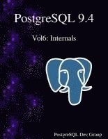 bokomslag PostgreSQL 9.4 Vol6: Internals