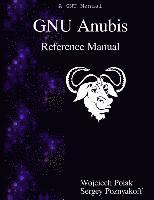 bokomslag GNU Anubis Reference Manual