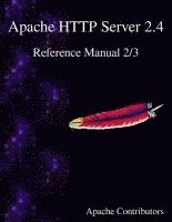 bokomslag Apache HTTP Server 2.4 Reference Manual 2/3