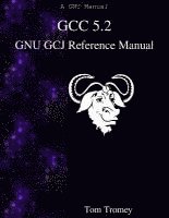 bokomslag GCC 5.2 GNU GCJ Reference Manual