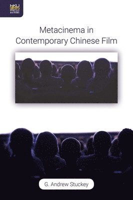 Metacinema in Contemporary Chinese Film 1