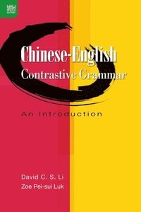 bokomslag ChineseEnglish Contrastive Grammar  An Introduction