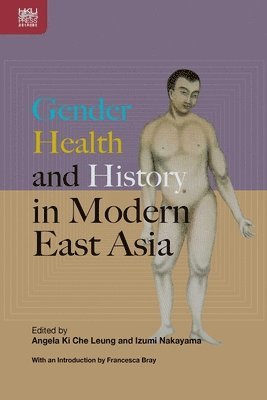 bokomslag Gender, Health, and History in Modern East Asia