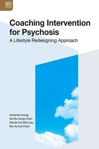 bokomslag Coaching Intervention for Psychosis - A Lifestyle Redesigning Approach