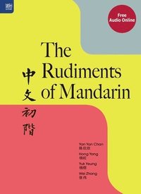 bokomslag The Rudiments of Mandarin