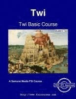 bokomslag Twi Basic Course - Student Text