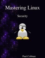 bokomslag Mastering Linux - Security