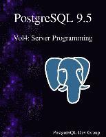 bokomslag PostgreSQL 9.5 Vol4: Server Programming