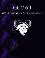 bokomslag GCC 6.1 GNAT User's Guide for Native Platforms