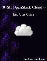 bokomslag SUSE OpenStack Cloud 6 - End User Guide