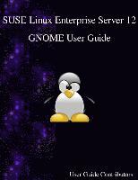 bokomslag SUSE Linux Enterprise Server 12 - GNOME User Guide