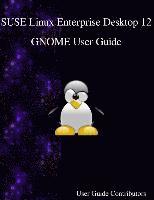 bokomslag SUSE Linux Enterprise Desktop 12 - GNOME User Guide