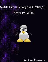 bokomslag SUSE Linux Enterprise Desktop 12 - Security Guide