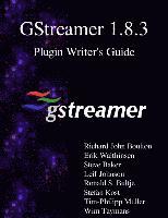 Erik Walthinsen, Steve Baker, Leif Johnson - GStreamer 1.8.3 Plugin Writer's Guide, Häftad