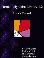 bokomslag Parma Polyhedra Library 1.2 User's Manual