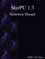 bokomslag StarPU 1.3 Reference Manual