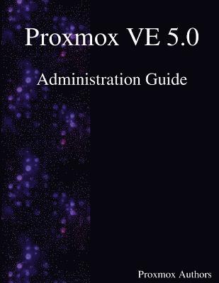 bokomslag Proxmox VE 5.0 Administration Guide