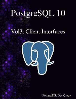 bokomslag PostgreSQL 10 Vol3: Client Interfaces